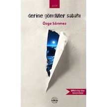 Derine Gömdüler Sabahı - Özge Sönmez - Mühür Kitaplığı