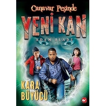 Canavar Peşinde - Yeni Kan 2 - Kara Büyücü - Adam Blade - Beyaz Balina Yayınları