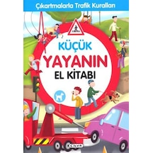 Küçük Yayanın El Kitabı-Çıkartmalarla Trafik Kuralları- Çiçek Yayıncılık