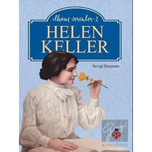 Helen Keller - İlham Verenler 2 - Sevgi Başman - Uğurböceği