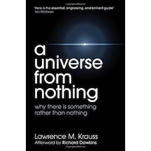 A Universe From Nothing: Why There Is Something Rather Than Nothing 9781471112683