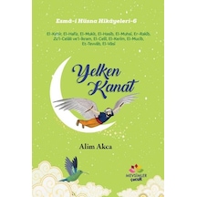 Yelken Kanat - Esma-i Hüsna Hikayeleri 6 - Alim Akca - Mevsimler Çocuk