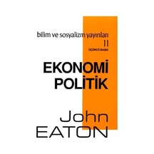 Ekonomi Politik - John Eaton - Bilim ve Sosyalizm Yayınları