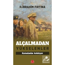 Alçalmadan Yükselenler / H. Ibrahim Fırtına 9786052986400