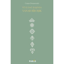 Yüce Dağ Başında Yanar Bir Işık - Canan Domurcaklı - Paris