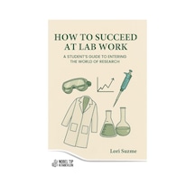 How To Succeed At Lab Work
