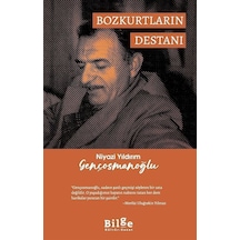 Bozkurtların Destanı - Niyazi Yıldırım Gençosmanoğlu - Bilge Kültür Sanat