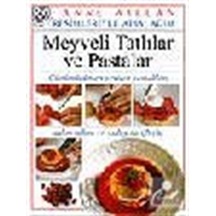 Meyveli Tatlılar ve Pastalar Resimleriyle Adım Adım - Anne Willan - Remzi Kitabevi