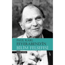 Paul Karl Feyerabend'in Bilim Felsefesi - Serdar Saygılı - Çizgi Kitabevi