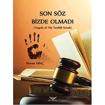 Son Söz Bizde Olmadı - Ahmet Dinç - Altınordu
