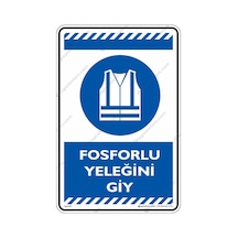 Fosforlu Yeleğini Giy