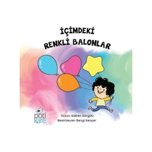 İçimdeki Renkli Balonlar - Gülden Görgülü - Pötikare Yayınları