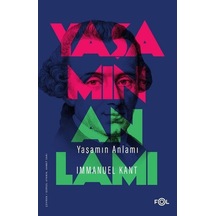 Yaşamın Anlamı - Immanuel Kant - Fol Kitap