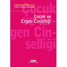 Çocuk ve Ergen Cinselliği: Psikanaliz Defterleri 4 - Çocuk ve Ergen Çalışmaları- Yapı Kredi Yayınları