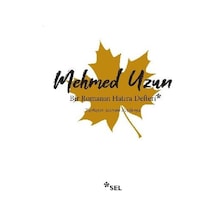 Bir Romanın Hatıra Defteri - Mehmed Uzun - Sel Yayıncılık