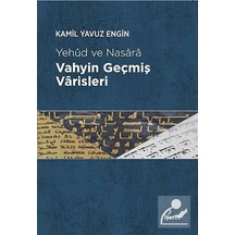 Yehud ve Nasara Vahyin Geçmiş Varisleri / Kamil Yavuz Engin