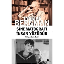Sinematografi İnsan Yüzüdür - Ingmar Bergman - Agora Kitaplığı