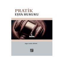 Gazi Kitabevi - Pratik Eşya Hukuku - Oğuz Sadık AYDOS