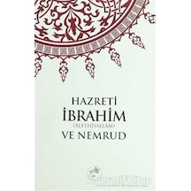 Hazreti İbrahim (Aleyhisselam) ve Nemrud - Fazilet Neşriyat