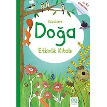 Küçüklere Doğa Etkinlik Kitabı - 4+ Yaş Çıkartmalı - Rebecca Gilpin - 1001 Çiçek