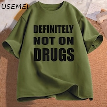 Flood Of Style Kesinlikle Değil İlaçlar T-shirt Pamuk Kısa Kollu Komik Tshirt Erkekler Rahat Boy Erkek Giyim Yeşil