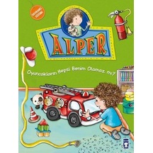 Alper Oyuncakların Hepsi Benim Olamaz Mı?