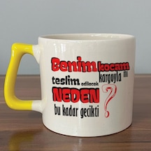 Benim Kocam Kargoyla Mı Teslim Edilecek Baskılı Sarı Kulplu D Kupa