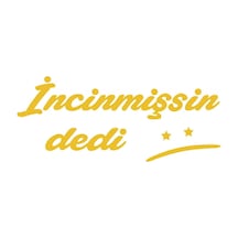 İncinmişsin Dedi Yazı Gold Etiket - Sticker
