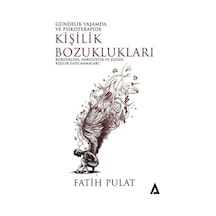 Kişilik Bozuklukları: Borderline Narsisistik ve Şizoid Kişilik Yapılanmaları - Gündelik Yaşamda ve - Fatih Pulat - Kanon Kitap