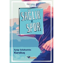 Sağlık ve Spor - Eyüp Selahattin Karakaş - Boyalıkuş