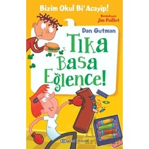 Tıka Basa Eğlence! Bizim Okul Bi'Acayip! 17 - Dan Gutman - Epsilon Yayınevi