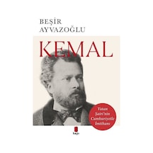 Kemal / Beşir Ayvazoğlu