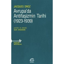 Avrupa'da Antifaşizmin Tarihi 1923 - 1939 / Jacques Droz
