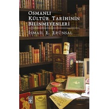 Osmanlı Kültür Tarihinin Bilinmeyenleri