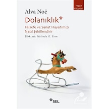Dolanıklık: Felsefe Ve Sanat Hayatımızı Nasıl Şekillendirir / ...