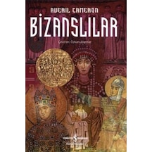 Bizanslılar - Averil Cameron - İş Bankası Kültür Yayınları