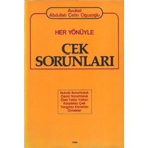 Her Yönüyle Çek Sorunları