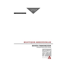 Muhteşem Ambersonlar - Booth Tarkington - Kanon Kitap