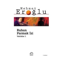 Ruhun Parmak İzi - Varlıklar 1 - Mehmet Eroğlu - İletişim Yayınları