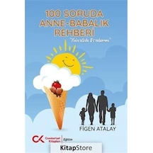 100 Soruda Anne-Babalık Rehberi - Figen Atalay - Cumhuriyet Kitapları