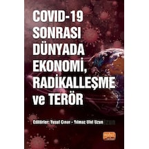 Covid-19 Sonrası Dünyada Ekonomi Radikalleşme ve Terör - Nobel Bilimsel Eserler