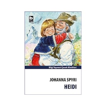 Heıdı - Johanna Spyrı - Çocuk Klasikleri - Bilgi Yayınevi