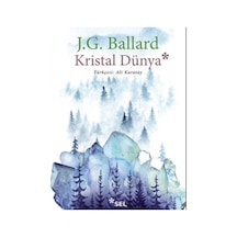 Kristal Dünya - James G. Ballard - Sel Yayıncılık