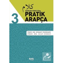 Resimlerle Herkes İçin Pratik Arapça - 3 - Hikmet Özdemir -  Suat Cebeci - Çelik Yayınevi