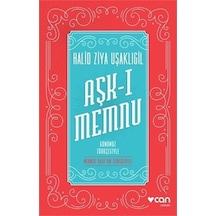 Aşk-ı Memnu - Günümüz Türkçesiyle - Halid Ziya Uşaklıgil - Can Yayınları
