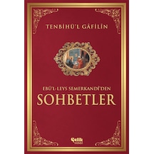 Tenbihü'L Gâfilîn Sohbetler - Ebü’L-Leys Es-Semerkandî