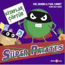 Süper Patates Kitaplar Çöptür - Kyut-759144