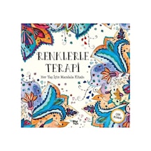 Renklerle Terapi - Her Yaş İçin Mandala