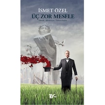 Üç Zor Mesele - İsmet Özel - Tiyo Yayınları