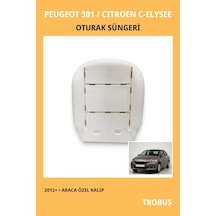 Peugeot 301 / Citroen C-elysee 2012 Ve Sonrası Uyumlu Araca Özel Koltuk Oturak Süngeri